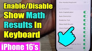iPhone 16/16 Pro Max: How to Enable/Disable Show Math Results In Keyboard