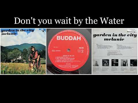Melanie (2) — Melanie - Garden in the City - 06 Don't you wait by the Water