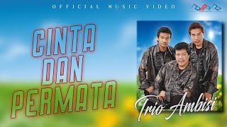 Vignette de la vidéo "Trio Ambisi - Cinta Dan Permata (Official Musik Video)"