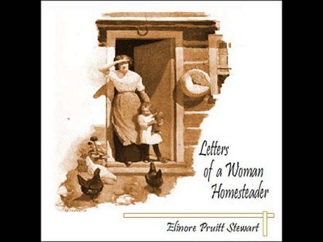 Letters of a Woman Homesteader by Elinore Pruitt STEWART read by Lynne Carroll | Full Audio Book class=