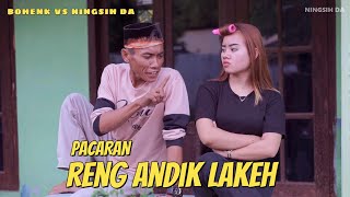 LAGU MADURA / PACARAN RENG ANDIK LAKEH / BOHENK VS NINGSIH DA