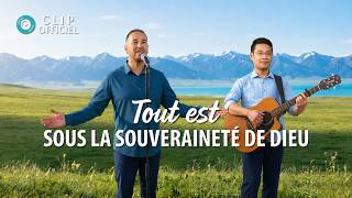 Musique chrétienne en français « Tout est sous la souveraineté de Dieu »