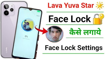 How to enable face lock in lava yuva star | Facelock set kaise kare  Facelock setting lava yuva star