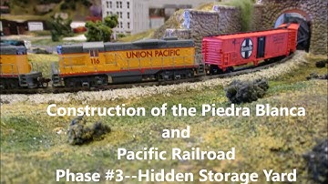 Construction of PB&P RR #3  making the hidden three track storage yard