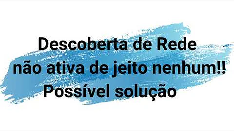 Como desativar a descoberta de rede no Windows 10?