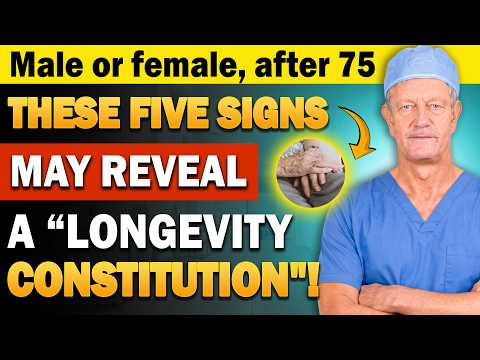 If You Have These 5 Things After Age 75, You May Live to 90 | A Doctor's Longevity Insights