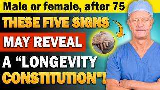 If You Have These 5 Things After Age 75, You May Live to 90 | A Doctor's Longevity Insights