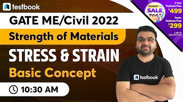 10:30 AM - GATE ME/Civil Lecture | Stress and Strain for GATE | Part 1 | Strength Of Materials