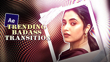 TRENDING BADASS TRANSITION TUTORIAL IN AFTER EFFECTS / BADASS TRANSITION / MAKE UNIC