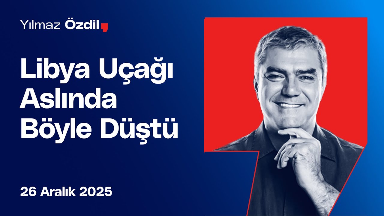 Libya Uçağı Aslında Böyle Düştü - Yılmaz Özdil