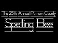 The 25th Annual Putnam County Spelling Bee