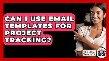 Can I Use Email Templates For Project Tracking? - TheEmailToolbox.com