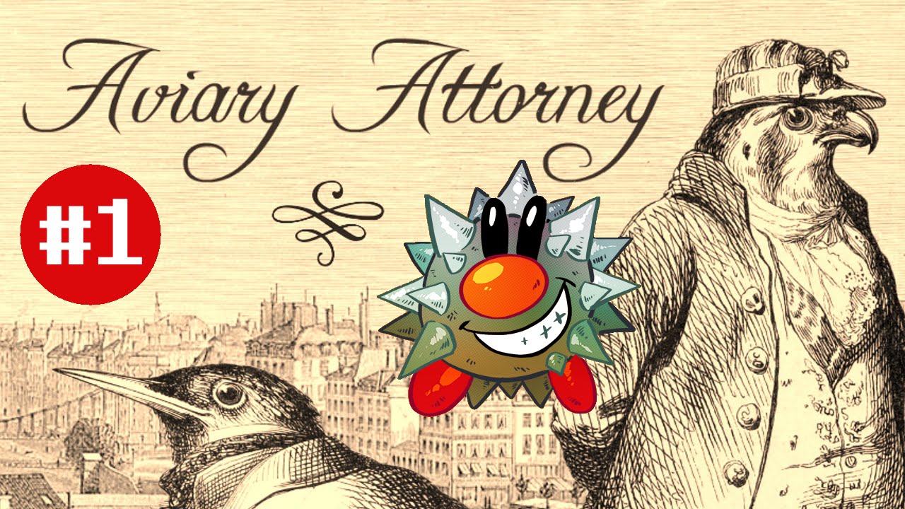Let's Play Aviary Attorney (1) Law is for the Birds YouTube