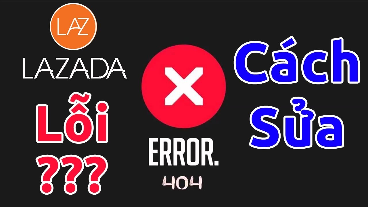 lazada เข้าไม่ได้ 2561  Update 2022  LAZADA đang LỖI không vào được? Xem ngay cách sửa