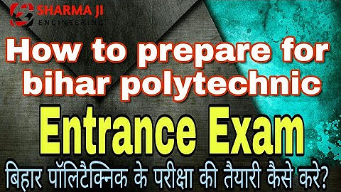 How to prepare for bihar polytechnic entrance exam 2020, polytechnic exam ki taiyari kaise kare