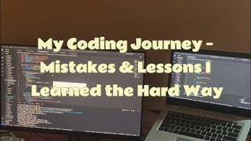 My Coding Journey – Mistakes & Lessons I Learned the Hard Way