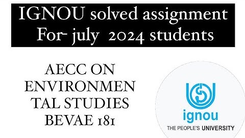 BEVAE 181 solved assignment July  2024 || AECC ON ENVIRONMENTAL STUDIES