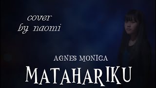 Download Lagu agnes mo - MATAHARIKU || cover by naomi MP3 Download Lagu agnes mo - MATAHARIKU || cover by naomi MP3