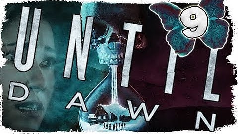 Until Dawn Part 9 (PS4) w/ commentary - Chapter 9