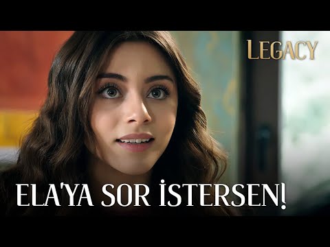 Ela'ya Sorsana! | Legacy 111.Bölüm (English & Spanish subs)