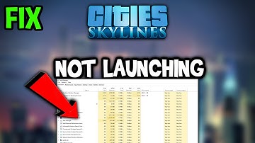Cities Skylines  – Fix Not Launching – Complete Tutorial