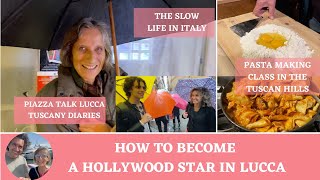 HOW TO BECOME A HOLLYWOOD STAR | DRENCHED IN THE RAIN IN LUCCA | PASTA MAKING IN THE TUSCAN HILLS by Piazza Talk Lucca - Enzo & Celia 586 views 6 months ago 16 minutes