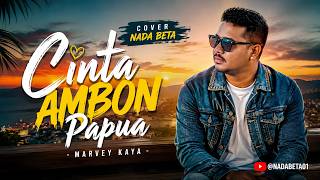 CINTA AMBON PAPUA | COVER NADA BETA | Lagu Timur Ambon Terbaru 2026