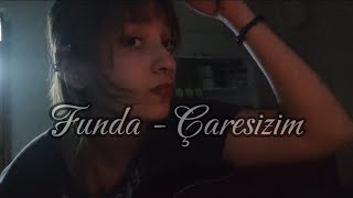 Funda - Çaresizim (pırıl cover)