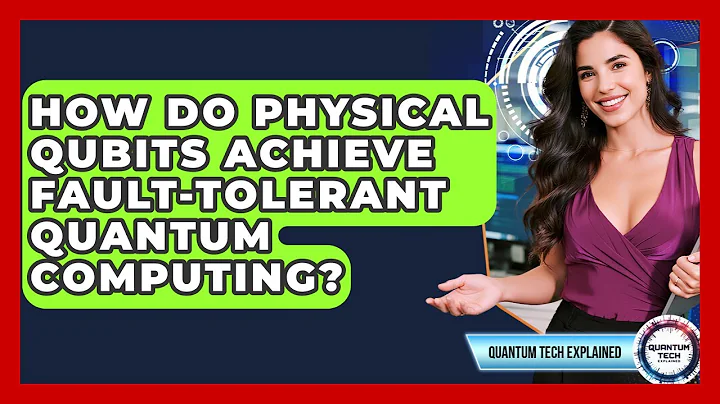 How Do Physical Qubits Achieve Fault-tolerant Quantum Computing? - Quantum Tech Explained