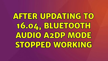 Ubuntu: After updating to 16.04, bluetooth audio A2DP mode stopped working (3 Solutions!!)