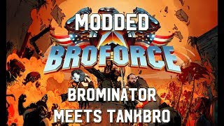 Modded Broforce - Brominator with Tankbro Missiles