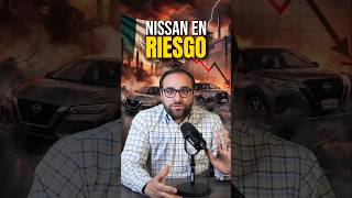 ¿México PERDERÁ a Nissan? La CRISIS automotriz