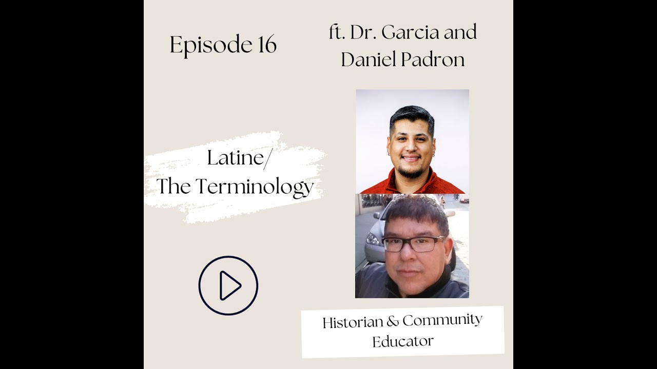 16 i Latine—Wait, or is it supposed to be Hispanic, Latino, Latinx or Chicano? (Dr. Jerry Garcia,...