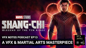 Shang-Chi and The Legend of The Ten Rings | VFX Notes Podcast