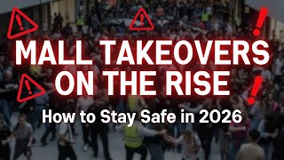 Teen Mall Takeovers Are Getting Dangerous – How to Stay Safe in 2026