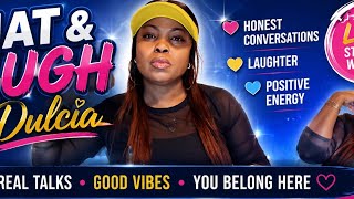 Chat and laugh with DULCIA/ Trending Topics,cooking &amp; live Discussions 🔥🔥🔥