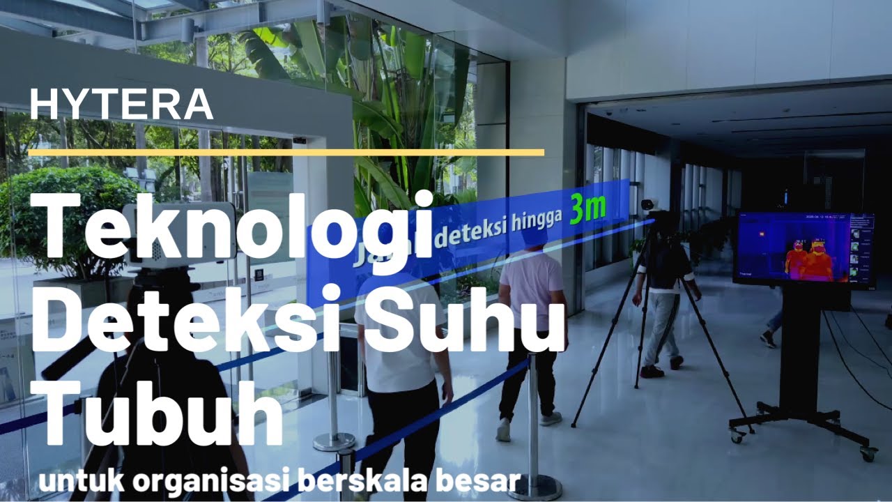 Hytera Teknologi Deteksi Suhu Tubuh (untuk organisasi berskala besar) 