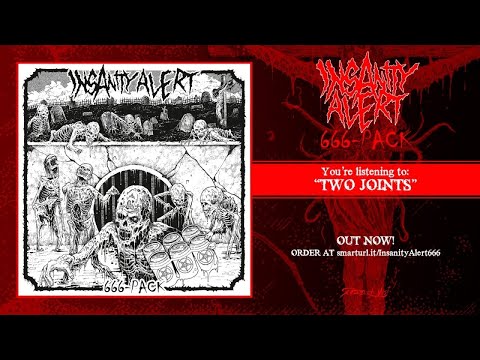 Insanity Alert - Two Joints