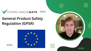 EU General Product Safety Regulation (GPSR): An Overview