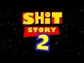 SHIT STORY 2 - YTP