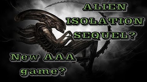 A New AAA Alien Game is In Development, and possibly an Alien: Isolation Sequel ? Console Exclusive?