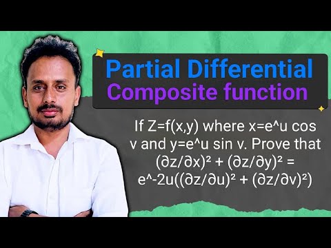 Partial Differentiation of Composite Function |If z = f(x, y) where x ...