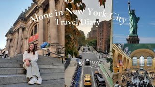 Alone in New York City | TRAVEL DIARY