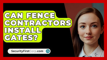 Can Fence Contractors Install Gates? - SecurityFirstCorp.com