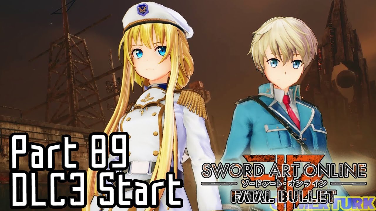 Sword Art Online: Fatal Bullet - Collapse of Balance! [Part 89/DLC3 Start]