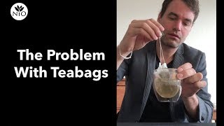 The Problem With Teabags