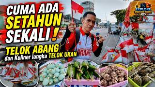 Nyobain Telok Abang, Telor UKAN unik & Ketan Kapit yang Gurih!