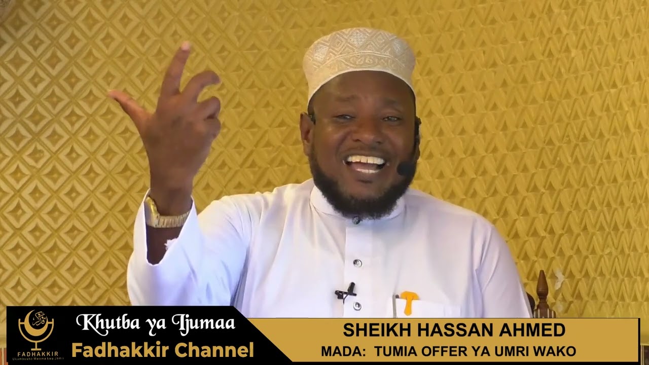 TUMIA OFFER YA UMRI WAKO / SHEIKH HASSAN AHMED
