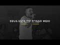 Deus esta em nosso meio  elias lima ao vivo