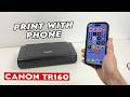 Canon PIXMA TR160 : How to Print With Phone